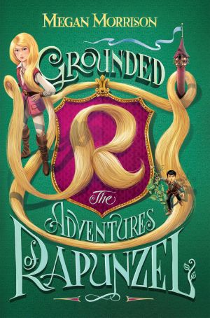 [Tyme 01] • Grounded · The Adventures of Rapunzel